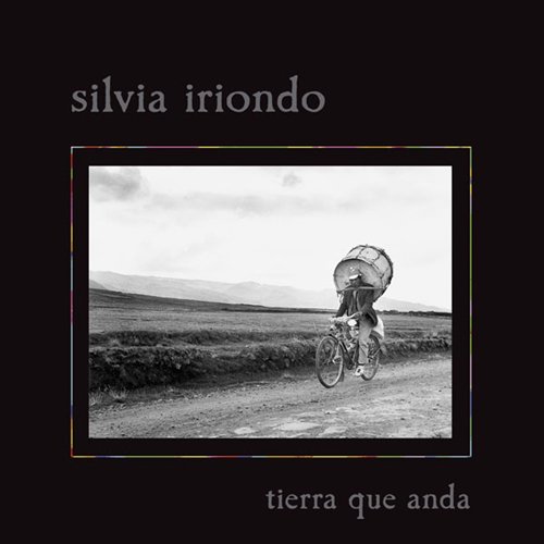 SILVIA IRIONDO - TIERRA QUE ANDA 1CD