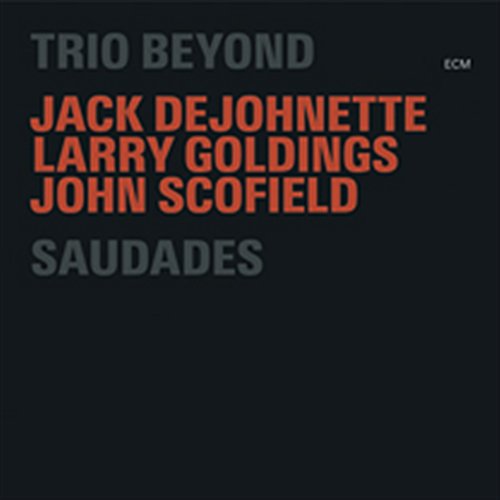 JACK DEJOHNETTE, JOHN SCOFIELD - SAUDADES 2CD