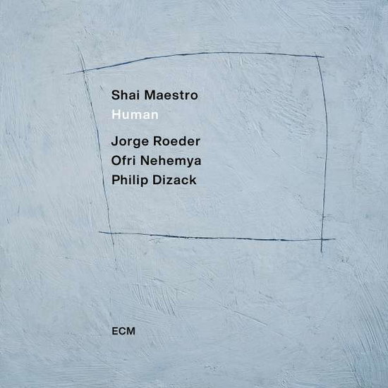 SHAI MAESTRO - HUMAN 1LP