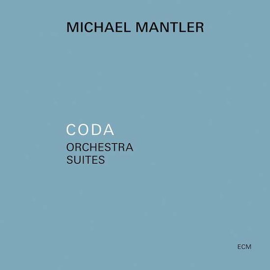 MICHAEL MANTLER - CODA - ORCHESTRA SUITES 1CD