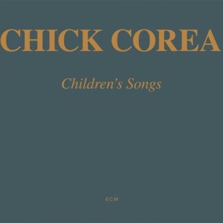 CHICK COREA CHICK COREA - CHILDREN-S SONGS 1CD