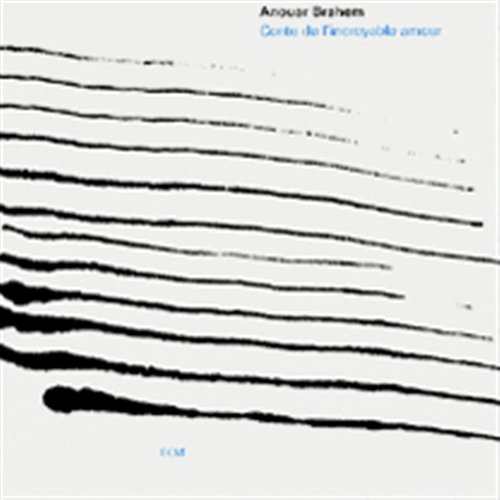 ANOUAR BRAHEM - CONTE DE L-INCROYABLE... 1CD