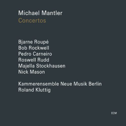 MICHAEL MANTLER - MANTLER: CONCERTOS 1CD