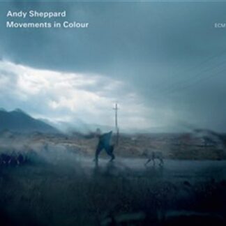 ANDY SHEPPARD - MOVEMENTS IN COLOUR 1CD