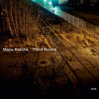 MANU KATCHE - THIRD ROUND 1CD