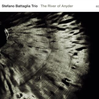 STEFANO BATTAGLIA TRIO - THE RIVER OF ANYDER 1CD