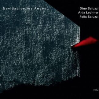 DINO SALUZZI, ANJA LECHNER, FELIX SALUZZI - NAVIDAD DE LOS ANDES 1CD