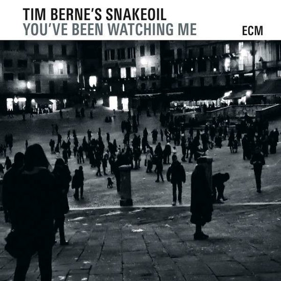 TIM BERNE-S SNAKEOIL - YOU’VE BEEN WATCHING ME 1CD