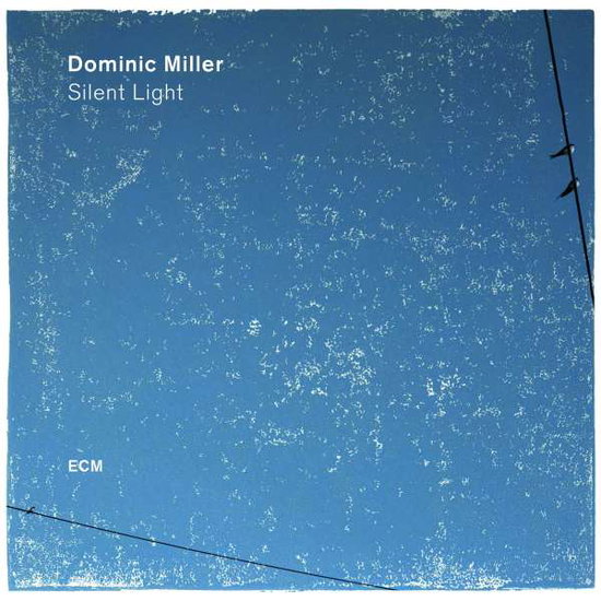 DOMINIC MILLER - SILENT LIGHT 1CD