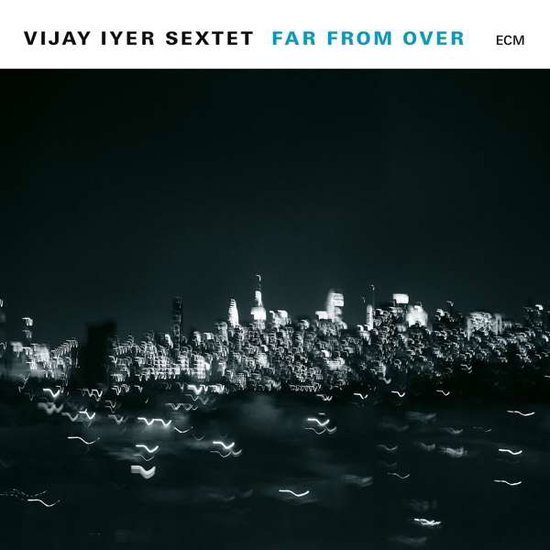 VIJAY IYER SEXTET - FAR FROM OVER 2LP