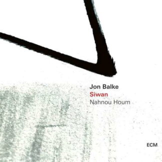 JON BALKE, SIWAN - NAHNOU HOUM 1CD