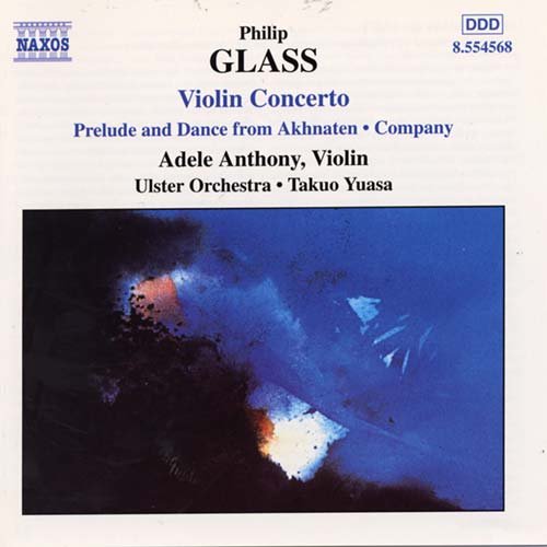 ANTHONY, ULSTER ORCH., YUASA - GLASS: VIOLIN CONCERTO, COMPANY, AKHNATEN 1CD