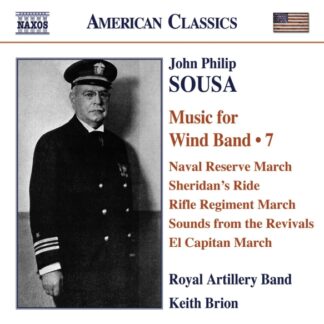 ROYAL ARTILLERY BAND, BRION - SOUSA: MUSIC FOR WIND BAND, VOL.7 1CD