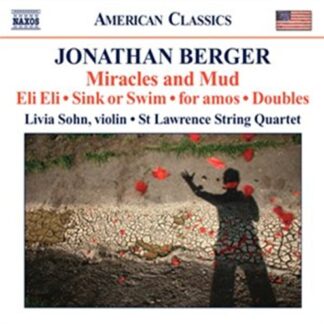 SOHN, ST LAWRENCE STRING QUART - BERGER: MIRACLES AND MUD 1CD