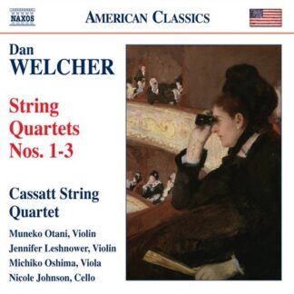 WELCHER: STRING QUARTETS NOS. - CASSATT STRING QUARTET 1CD
