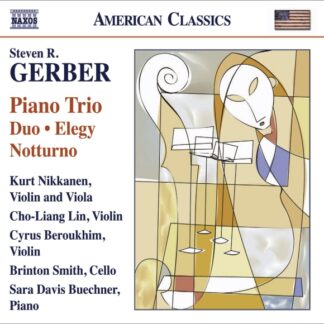 NIKKANEN, CHO-LIANG LIN, BEROU - GERBER: CHAMBER MUSIC - PIANO TRIO, DUO, ELEGY, NO 1CD