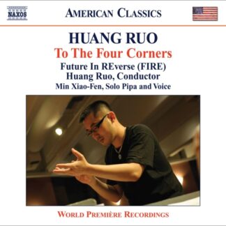 FUTURE IN REVERSE, HUANG RUO - RUO: DRAMA THEATER NOS. 2-4, STRING QUARTET NO. 1, 1CD