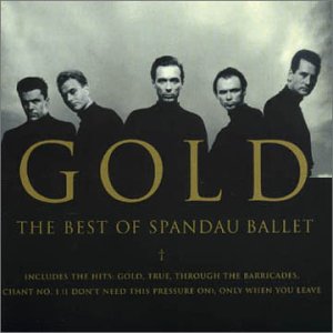 SPANDAU BALLET - GOLD - THE BEST OF SPANDAU BALLET 1CD