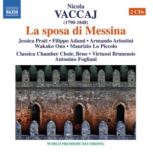 CLASSICA CHAMBER CHOIR, BRNO V - VACCAJ: LA SPOSA DI MESSINA 2CD