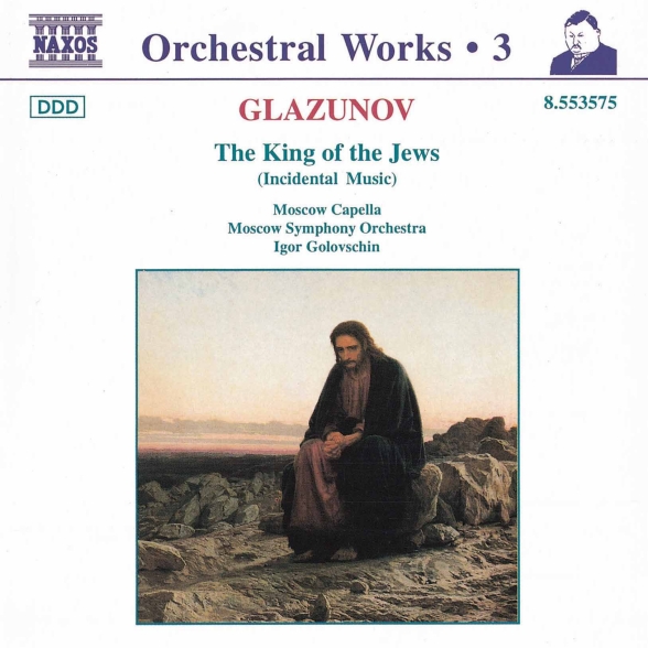 MOSCOW SYM. ORCH., GOLOVSCHIN - GLAZUNOV: ORCHESTRAL WORKS, VOL.3 - THE KING OF TH 1CD