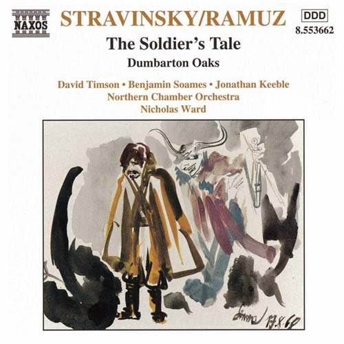 NORTHERN CHAMBER ORCH., WARD - STRAVINSKY: THE SOLDIER- S TALE, DUMBARTON OAKS 1CD