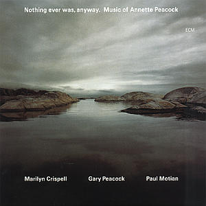 MARILYN CRISPELL, GARY PEACOCK - NOTHING EVER... 2CD
