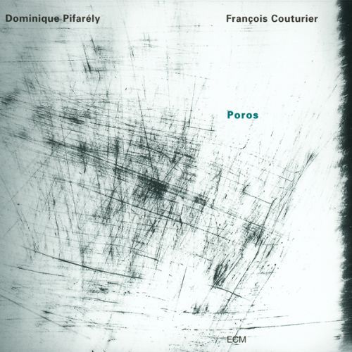 DOMINIQUE PIFARELY, FRANCOIS COUTURIER - POROS 1CD