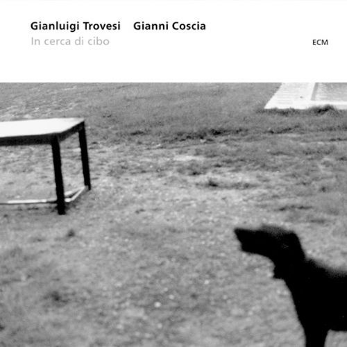 GIANLUIGI TROVESI, GIANNI COSC - IN CERCA DI CIBO 1CD