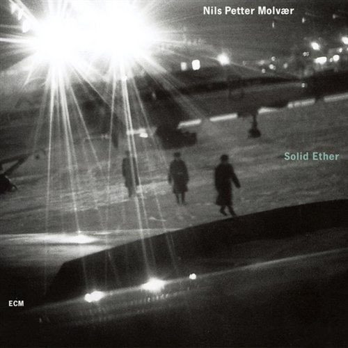 NILS PETTER MOLVAER - SOLID ETHER 1CD