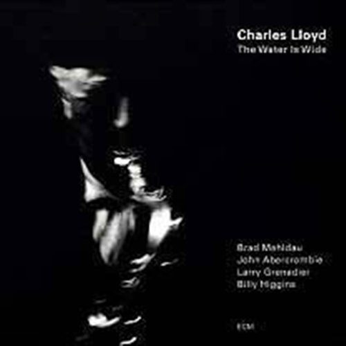 CHARLES LLOYD - THE WATER IS WIDE 1CD