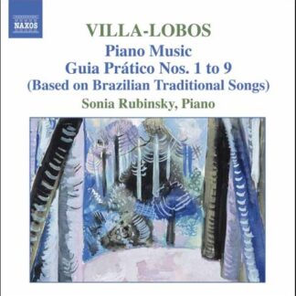 SONIA RUBINSKY - VILLA-LOBOS: PIANO MUSIC, VOL. 5 (GUIA PRATICO I-I 1CD