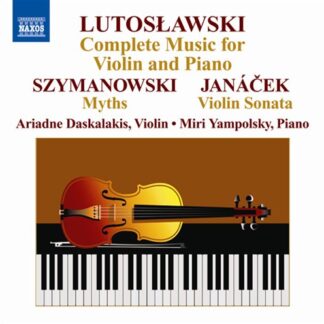 DASKALAKIS, YAMPOLSKY - LUTOSLAWSKI: COM. MUSIC FOR VIOLIN AND PIANO 1CD