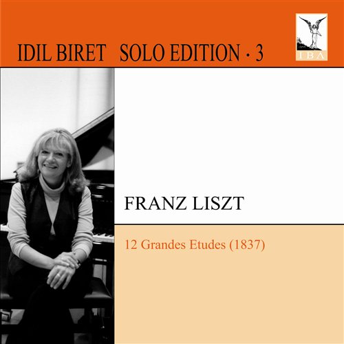 IDIL BIRET - LISZT: 12 GRANDES ETUDES (SOLO EDITION VOL.3) 1CD