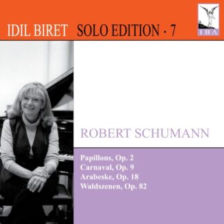 IDIL BIRET - SCHUMANN: PAPILLONS, CARNAVAL, ARABESKE, WALDSZENE 1CD
