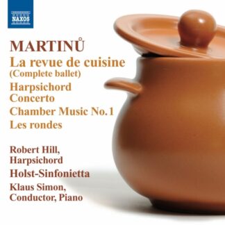 HOLST-SINFONIETTA, SIMON - MARTINU: LA REVUE DE CUISINE 1CD