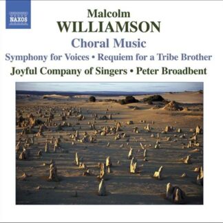 JOYFUL COMPANY OF SINGERS, PETER BROADBENT - WILLIAMSON: CHORAL MUSIC 1CD