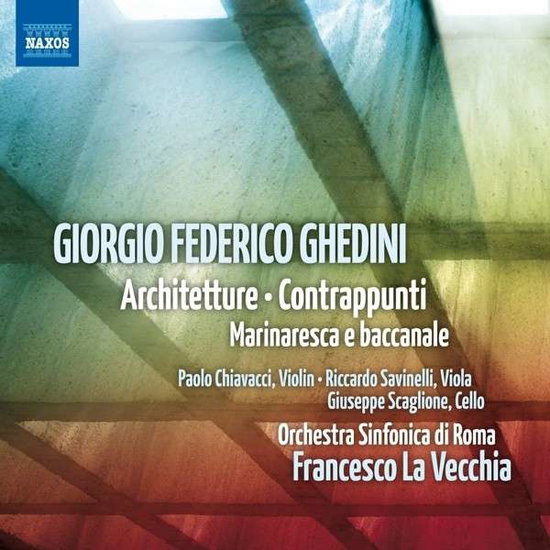 ORCH. SINFONICA DI ROMA, LA VE - GHEDINI: ARCHITETTURE, CONTRAPPUNTI 1CD