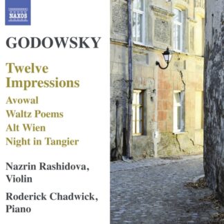 RASHIDOVA, CHADWICK - GODOWSKY: MUSIC FOR VIOLIN AND PIANO - TWELVE IMPR 1CD