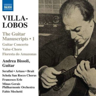 ANDREA BISSOLI - VILLA-LOBOS: THE GUITAR MANUSCRIPTS VOL.1 1CD