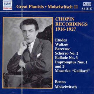 BENNO MOISEIWITSCH - V/C: BENNO MOISEIWITSCH VOL.11, CHOPIN: PIANO WOR 1CD
