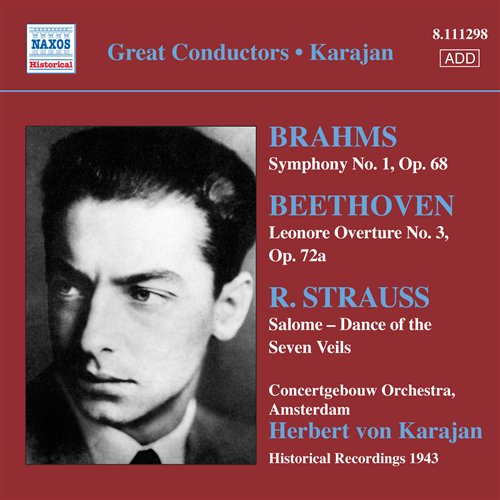 CONCERTGEBOUW ORCH., KARAJAN - BRAHMS, BEETHOVEN, STRAUSS: SYM. NO.1, LEONORE OVE 1CD