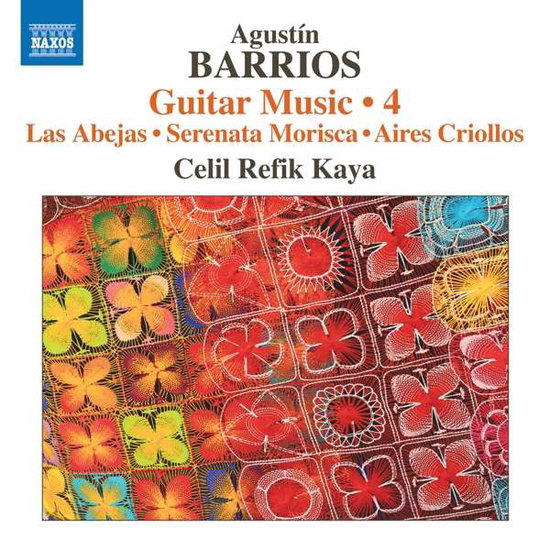 BARRIOS: GUITAR MUSIC VOL.4 - CELAL REFIK KARA 1CD