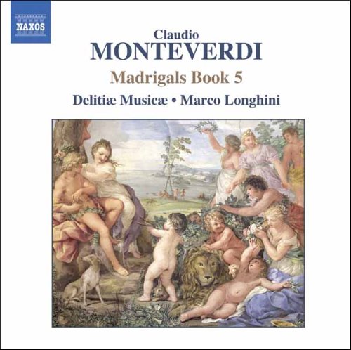 DELITIAE MUSICAE, LONGHINI - MONTEVERDI: MARDRIGALS BOOK VOL.5 1CD
