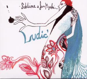 SUBLIME, JUN MIYAKE - LUDIC 1CD