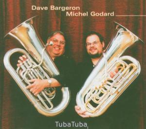 MICHEL GODARD, BARGERON - TUBA TUBA 1CD