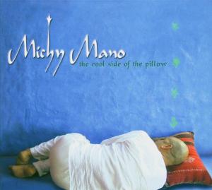 MICHY MANO, BUGGE WESSELTOFT - COOL SIDE OF THE PILLOW 1CD