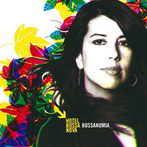 HOTEL BOSSA NOVA - BOSSANOMIA 1CD