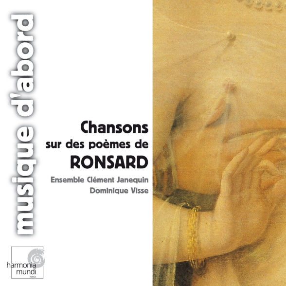 ENS. CLEMENT JANEQUIN, VISSE - V/C: CHANSONS SUR DES POEMES DE RONSARD 1CD