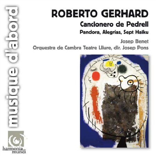 JOSEP BENET - GERHARD: CANCIONERO DE PEDRELL, PANDORA, ALEGRIAS, 1CD