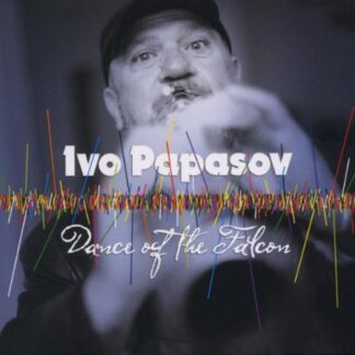 IVO PAPASOV - DANCE OF THE FALCON 1CD